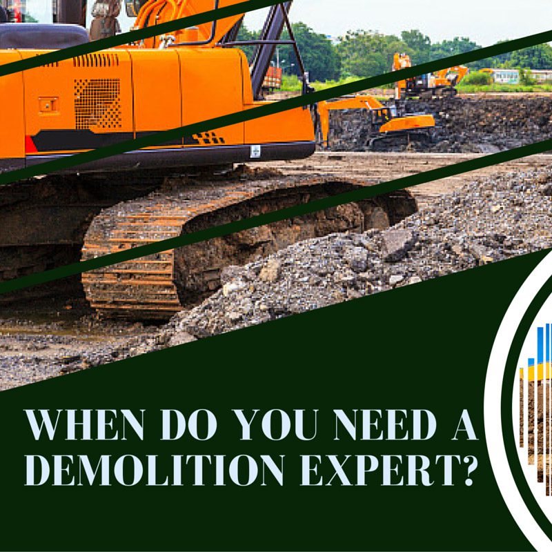 WHEN DO YOU NEED A DEMOLITION EXPERT